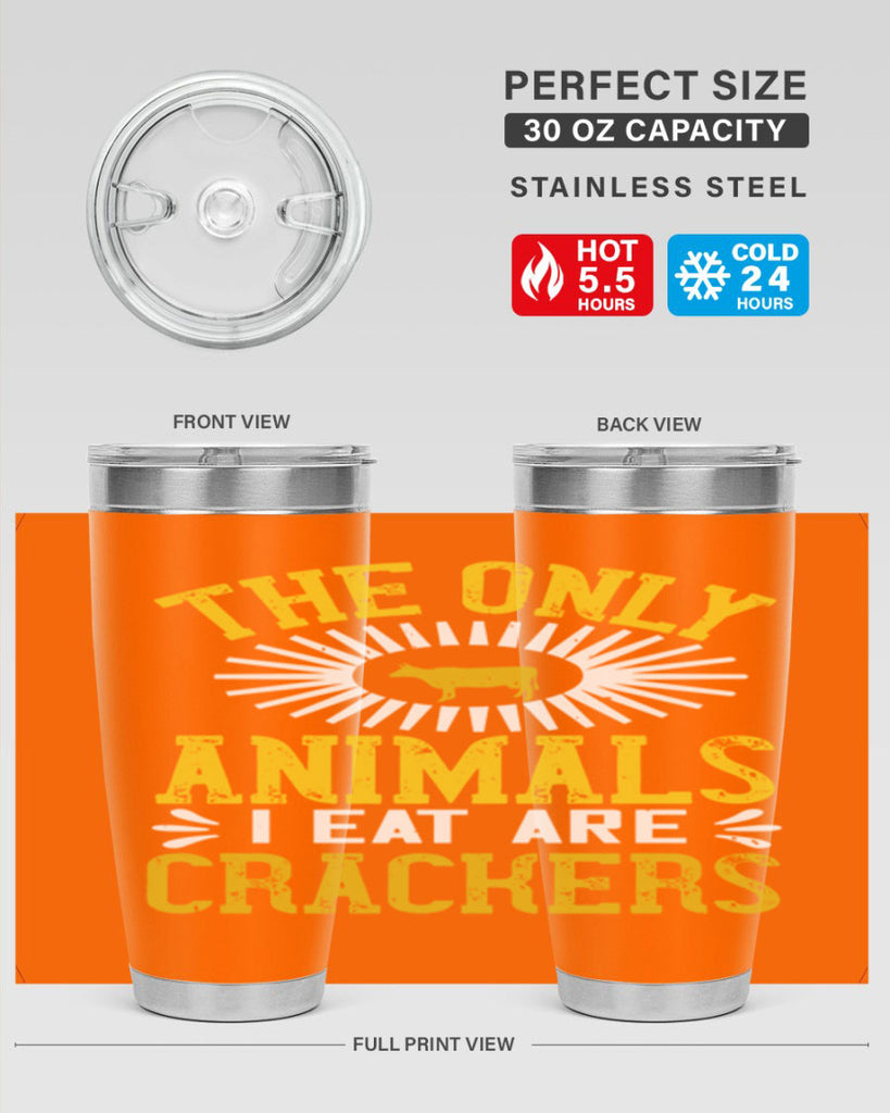 the only animals i eat are crackers 21#- vegan- Tumbler