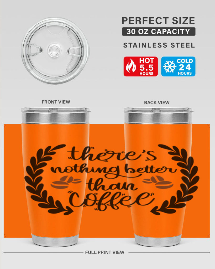 theres nothing better than 18#- coffee- Tumbler