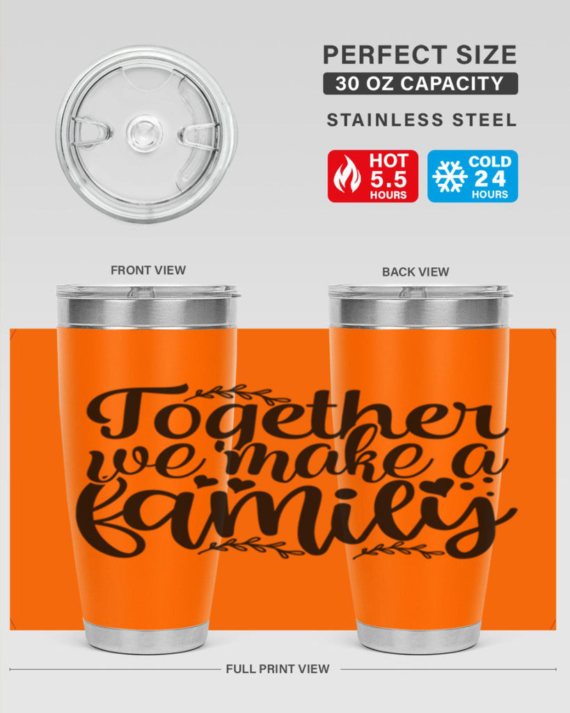 together we make a family 14#- family- Tumbler