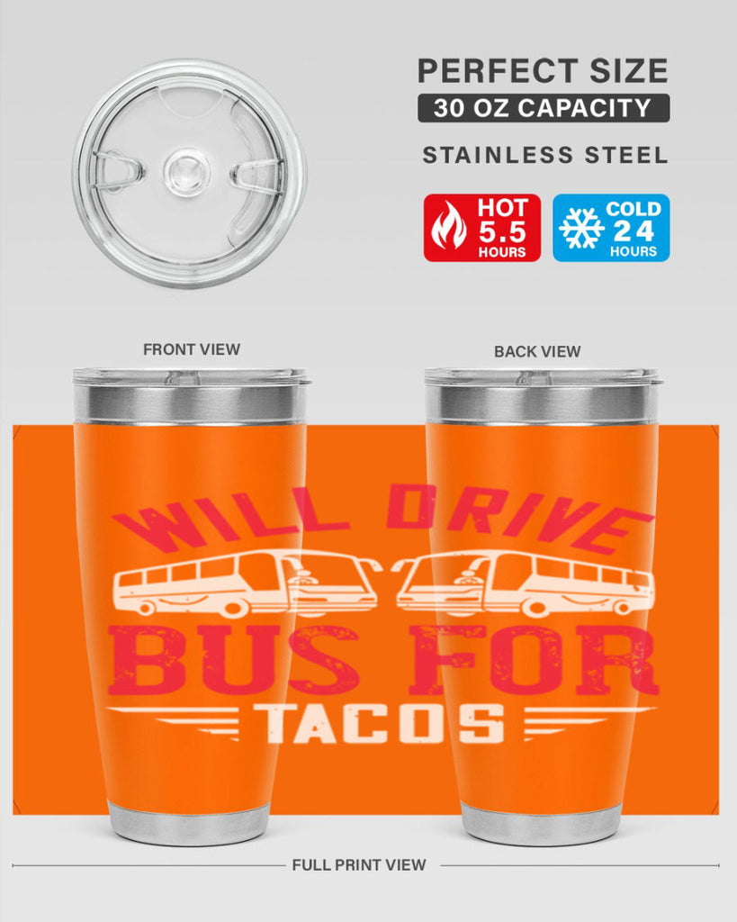 will drive bus for tacos Style 7#- bus driver- tumbler