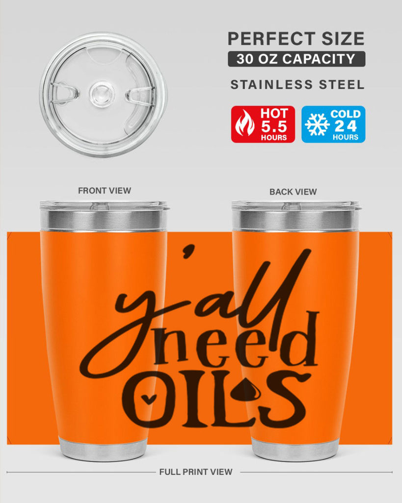 yall need oils 64#- kitchen- Tumbler