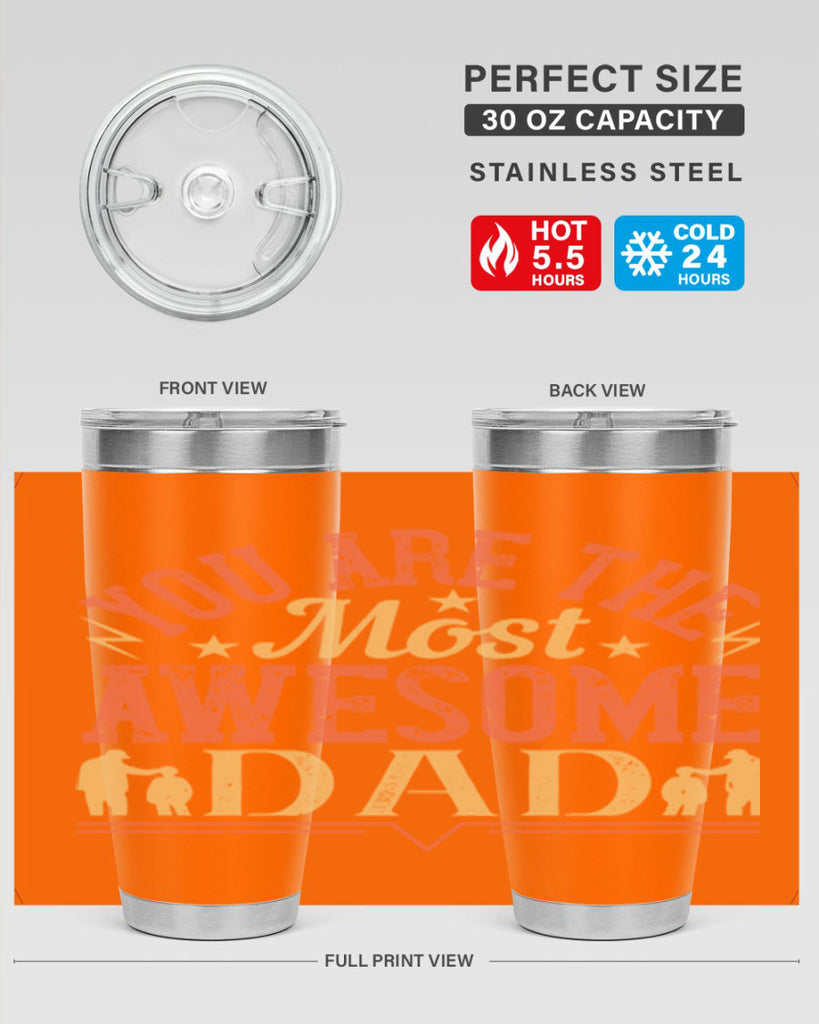 you are the most awesome dad 131#- fathers day- Tumbler