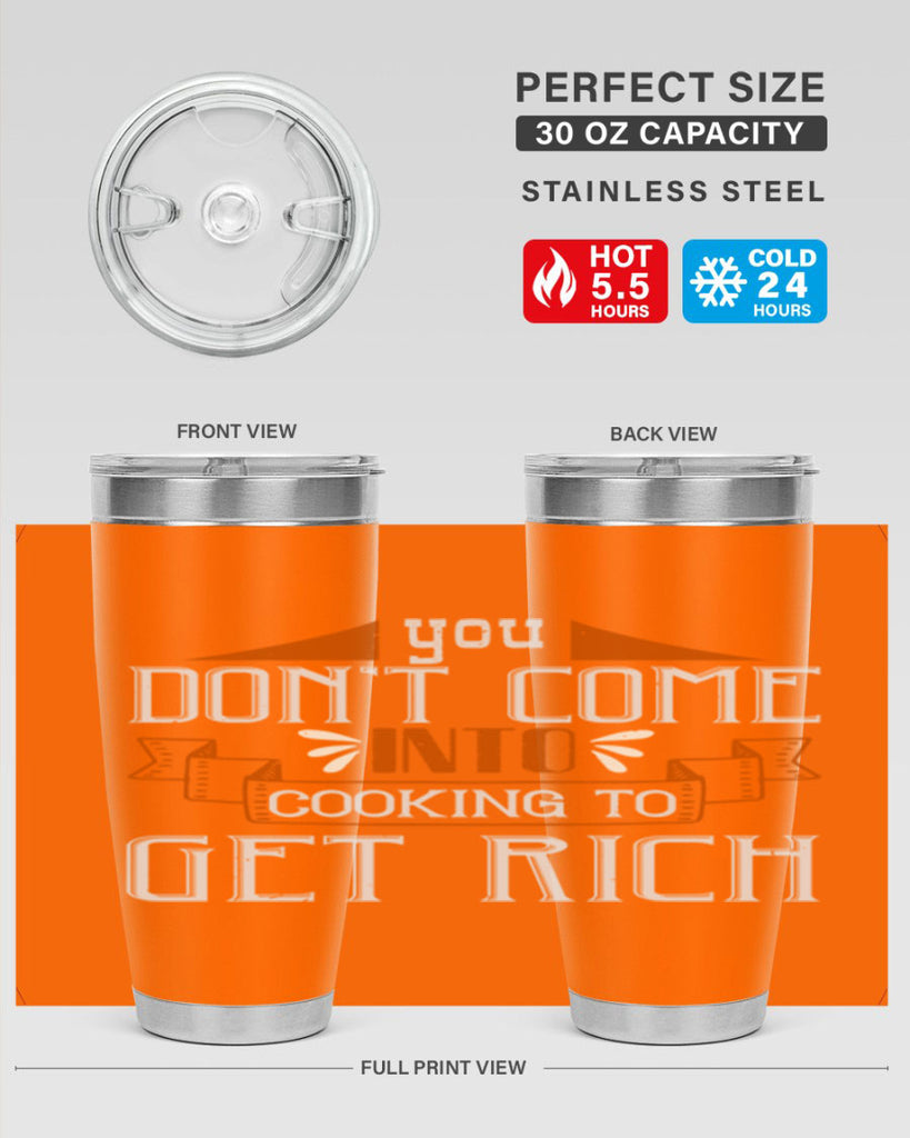 you dont come into cooking to get rich 7#- cooking- Tumbler