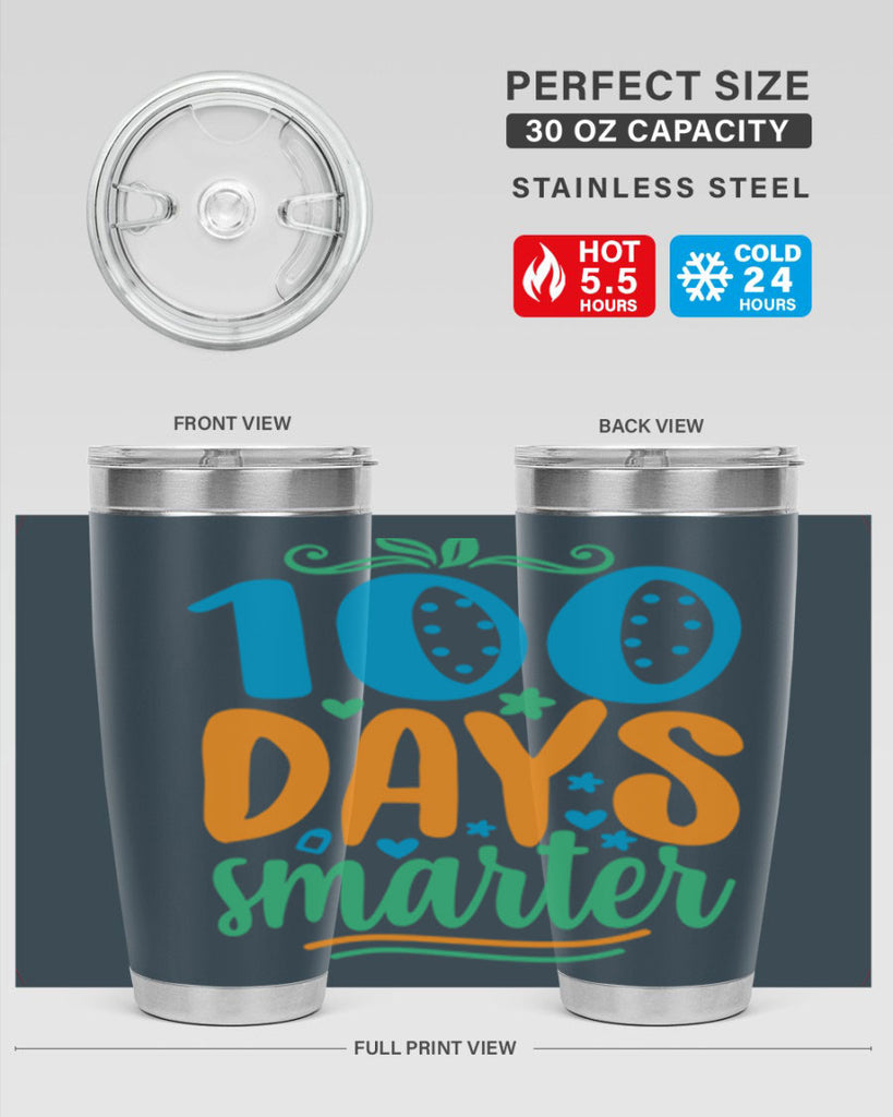 100 days smarter 22#- 100 days of school- Tumbler