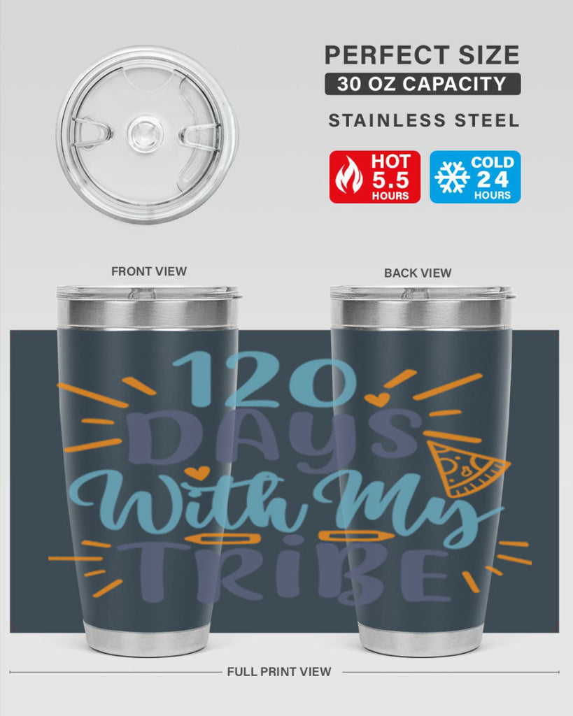 120 days with my tribee 8#- 100 days of school- Tumbler