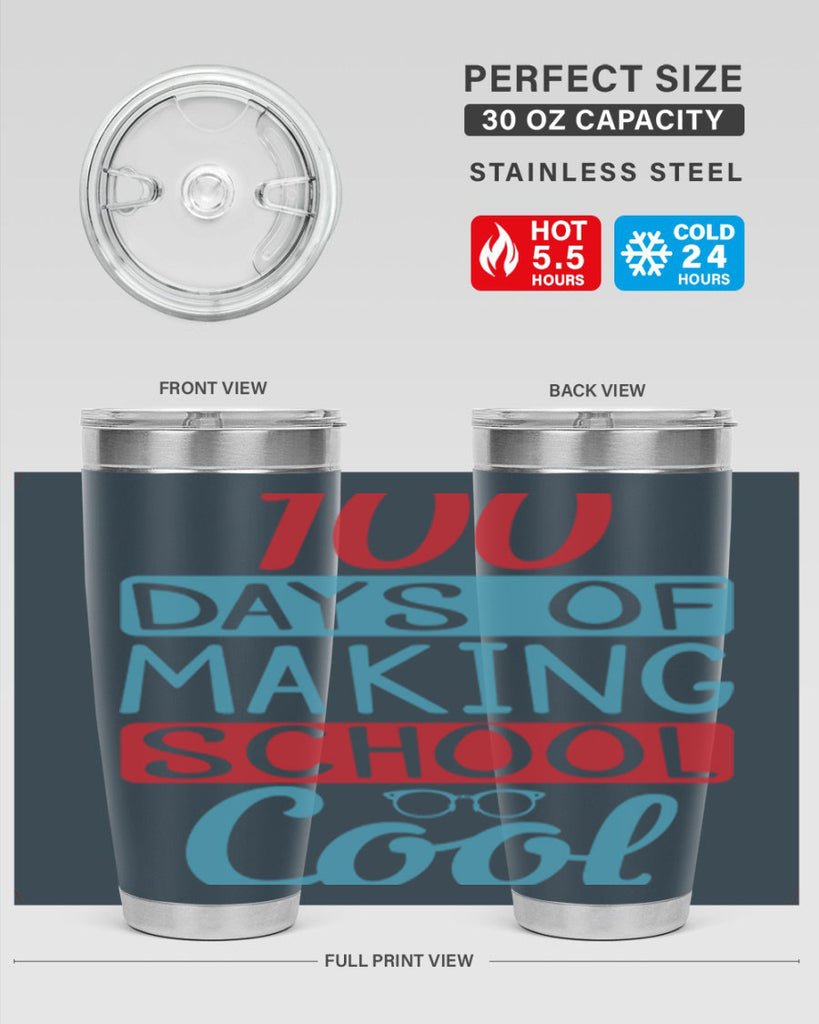 4 days of making school cool 44#- 100 days of school- Tumbler