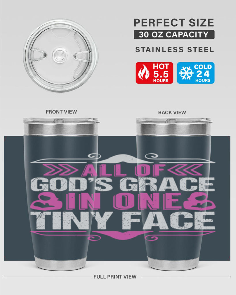 All of Gods Grace in one tiny Face Style 154#- baby- tumbler