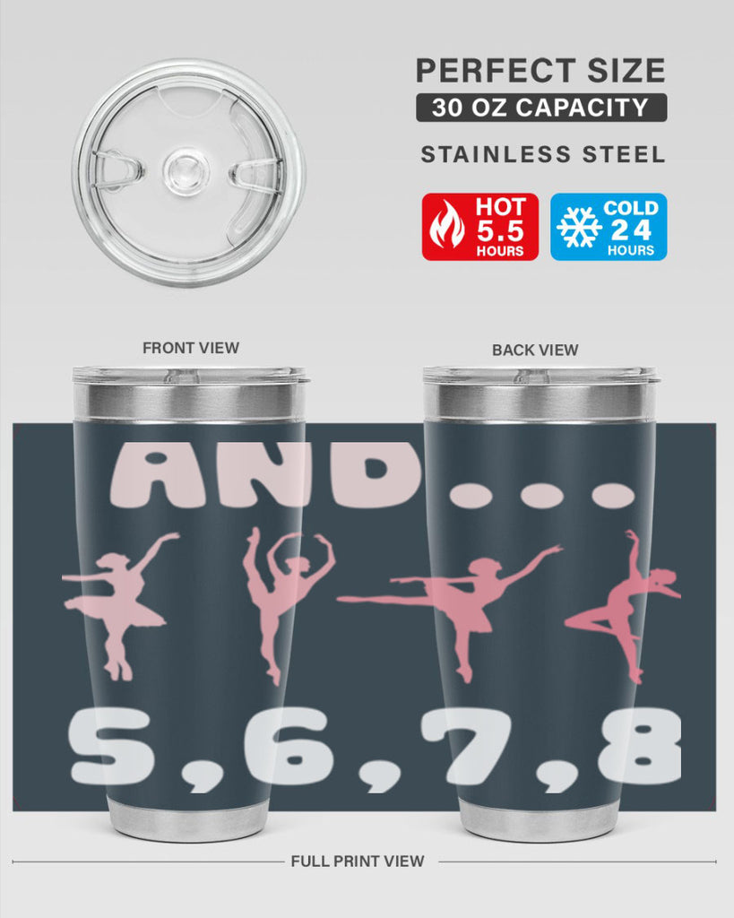 And 5 6 7 8  Ballet 12#- ballet- Tumbler