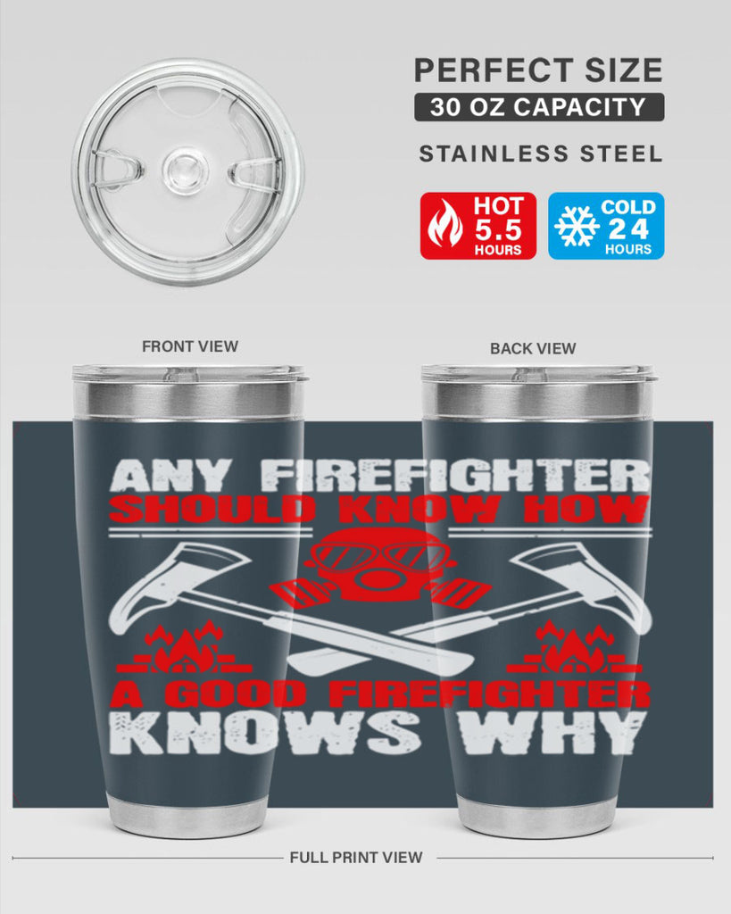Any firefighter should know how a good firefighter knows why Style 92#- fire fighter- tumbler