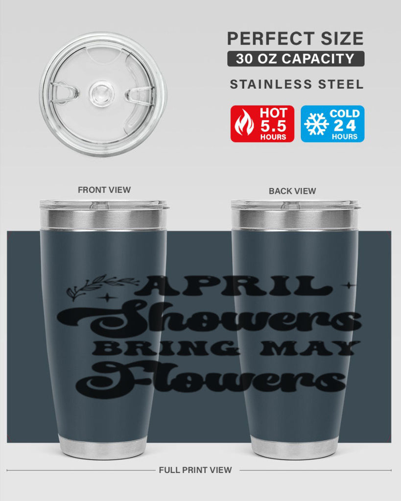 April showers bring may flowers 24#- spring- Tumbler