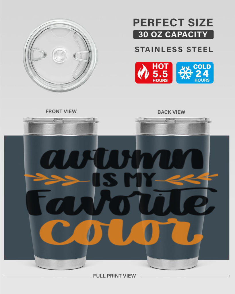 Autumn Is My Favorite Color 475#- fall- Tumbler