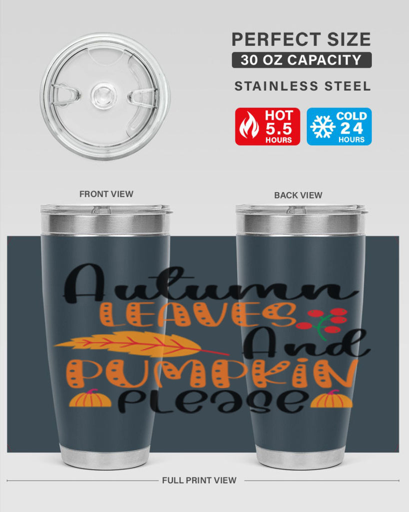 Autumn Leaves And Pumpkin Please 26#- fall- Tumbler