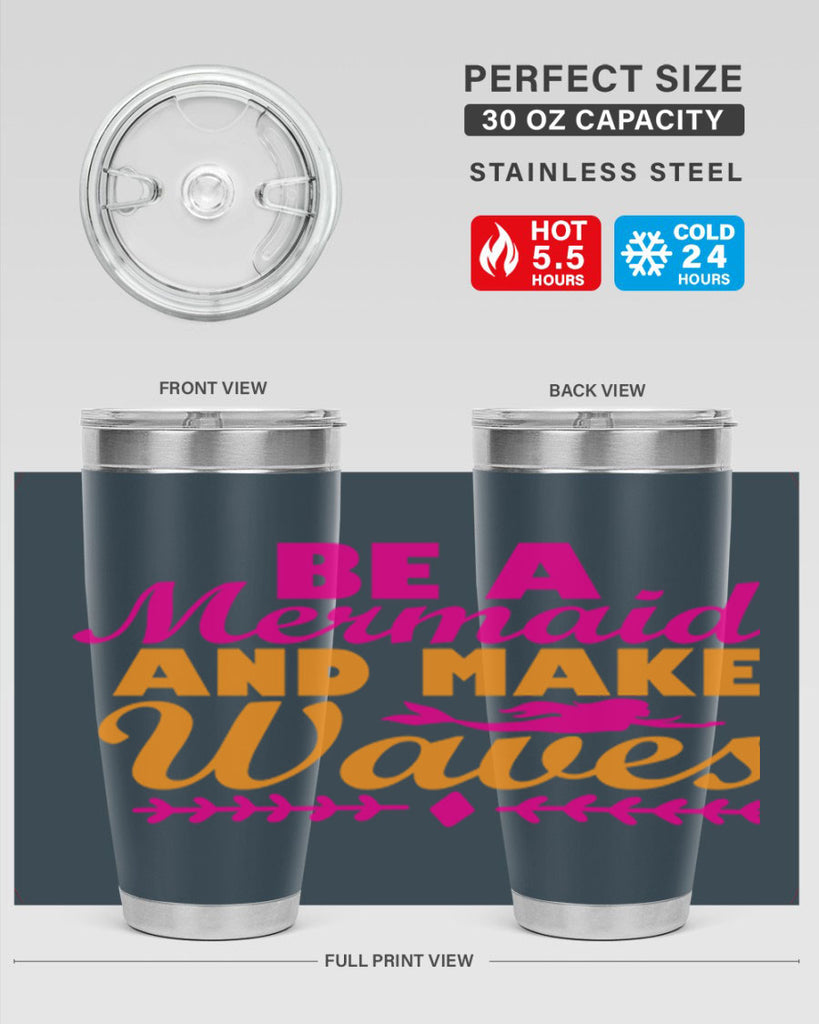 Be A Mermaid And Make Waves 49#- mermaid- Tumbler