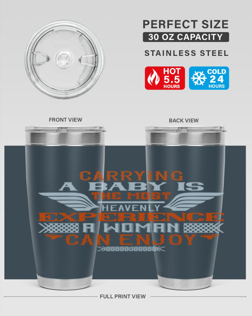 Carrying a baby is the most heavenly experience a woman can enjoy Style 128#- baby- tumbler