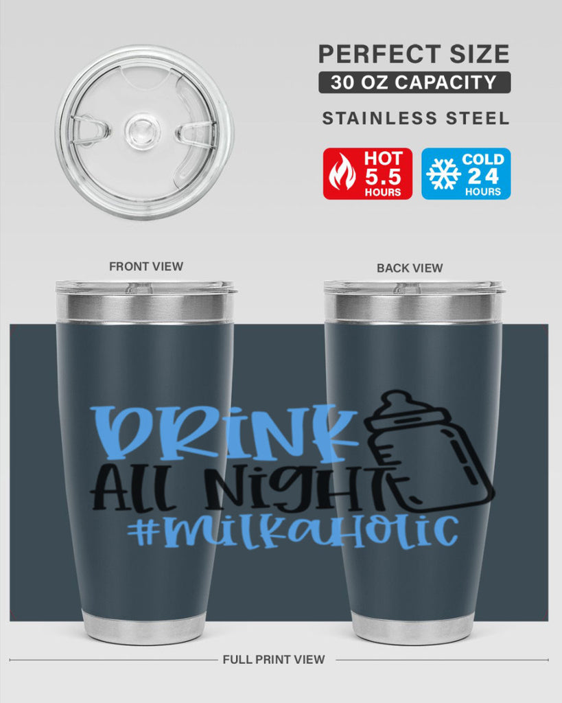 Drink All Night Milkaholic Style 99#- baby- tumbler