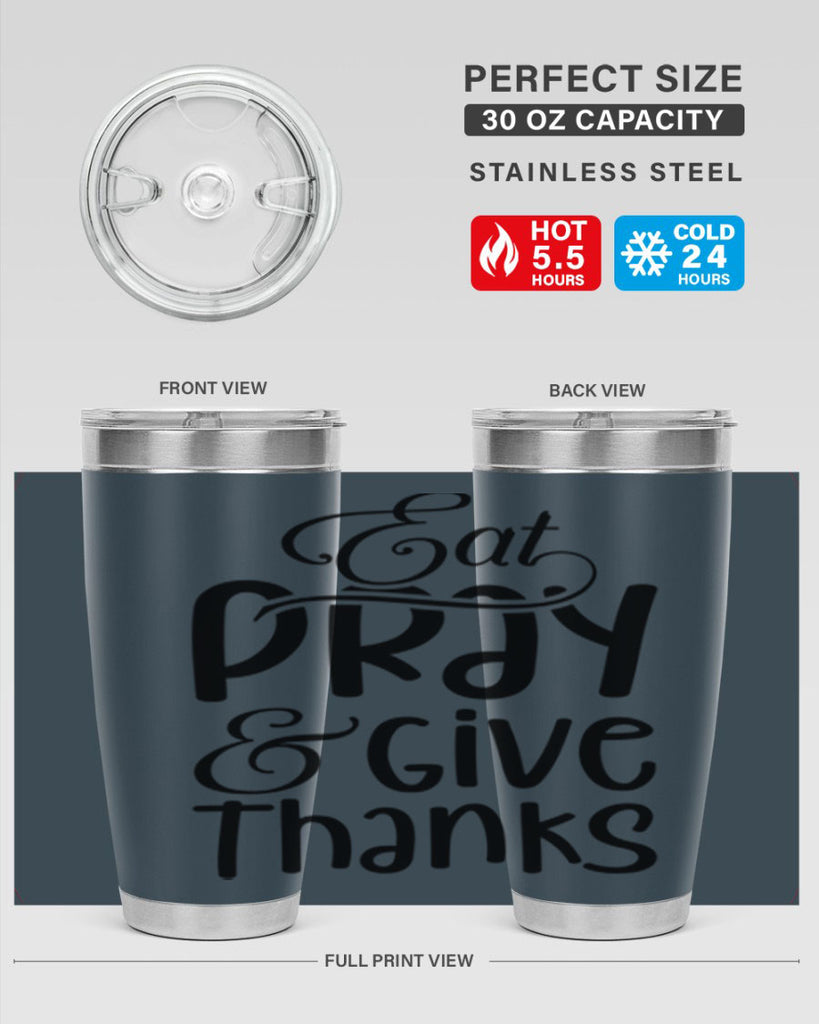 Eat Pray and Give Thanks 75#- fall- Tumbler