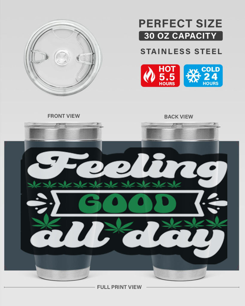 Feeling good all day 82#- marijuana- Tumbler