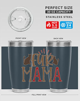Fur Mama Style 13#- cat- Tumbler