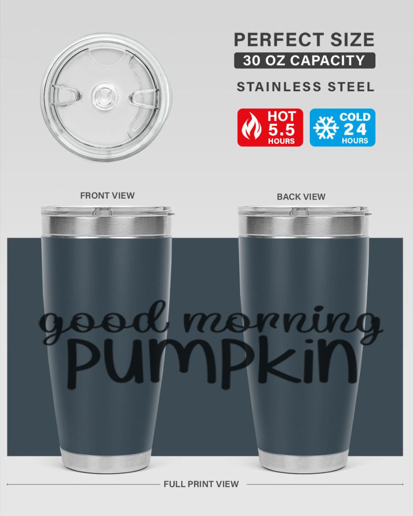 Good Morning Pumpkin 209#- fall- Tumbler