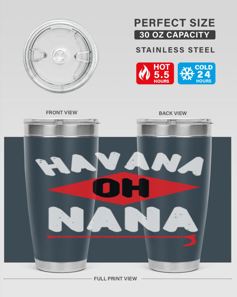 HAVANA OH NANA 104#- grandma - nana- Tumbler