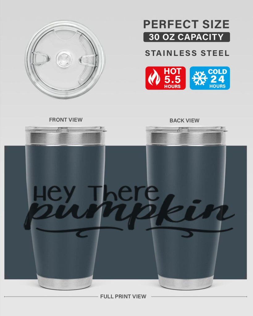 Hey There Pumpkin 311#- fall- Tumbler