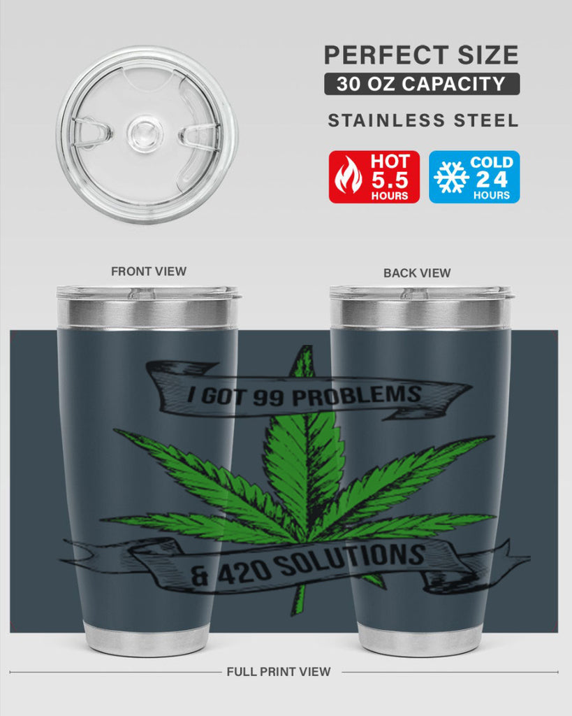 I Got Problems 420 Solutions 139#- marijuana- Tumbler