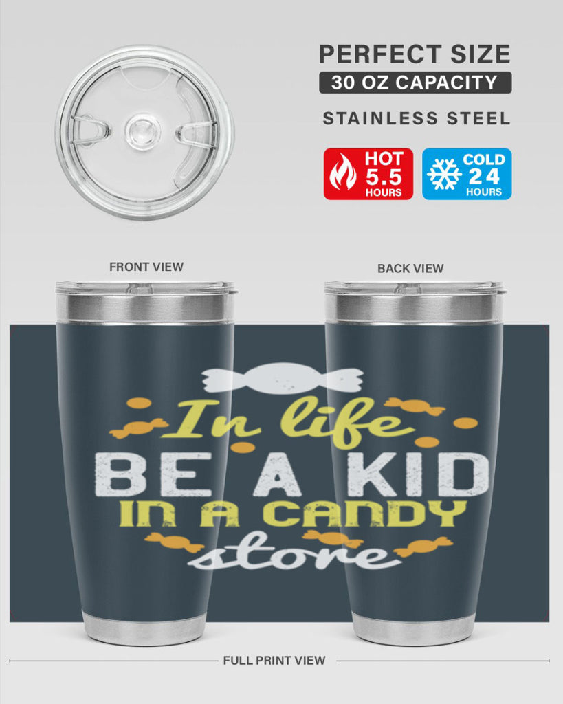 In life be a kid in a candy store Style 11#- baby- Tumbler