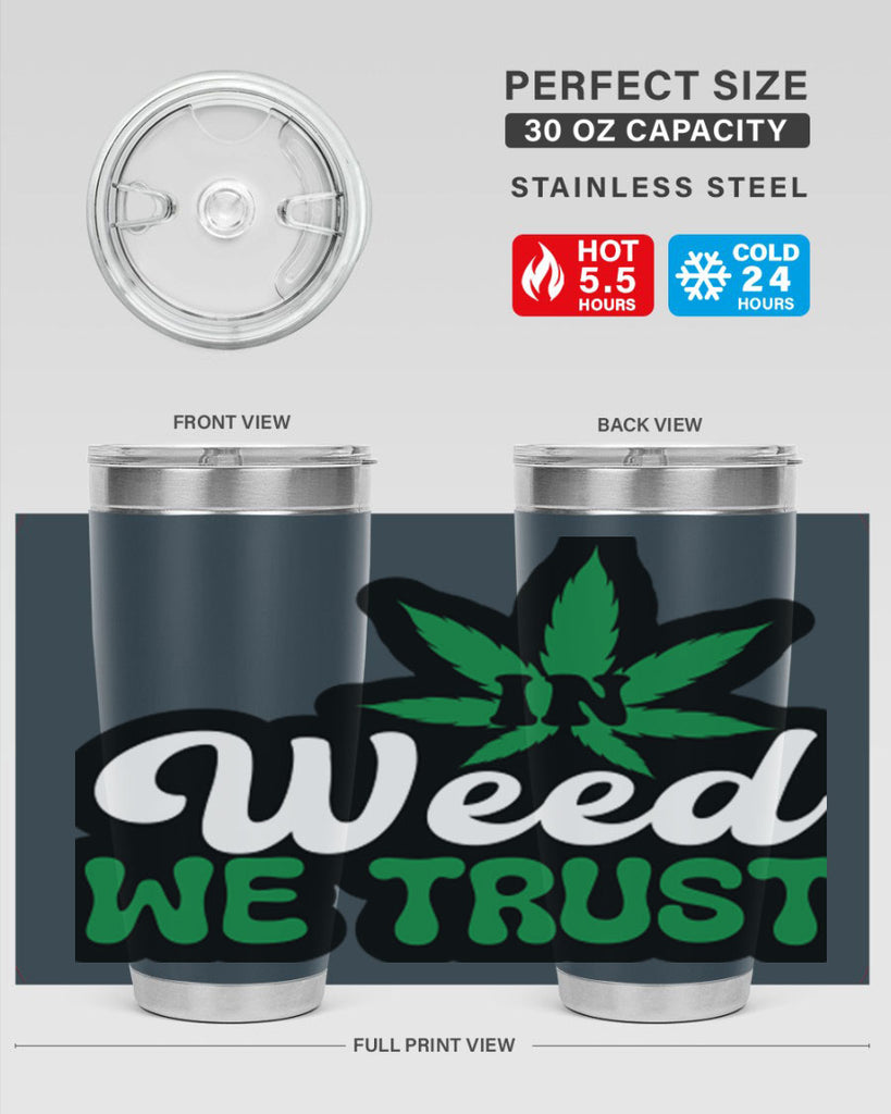 In weed we trust 148#- marijuana- Tumbler