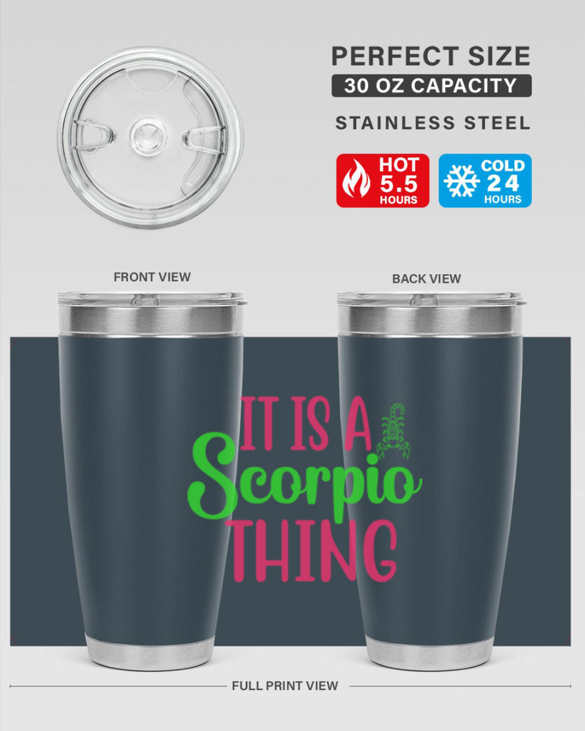 It is a scorpio thing 258#- zodiac- Tumbler
