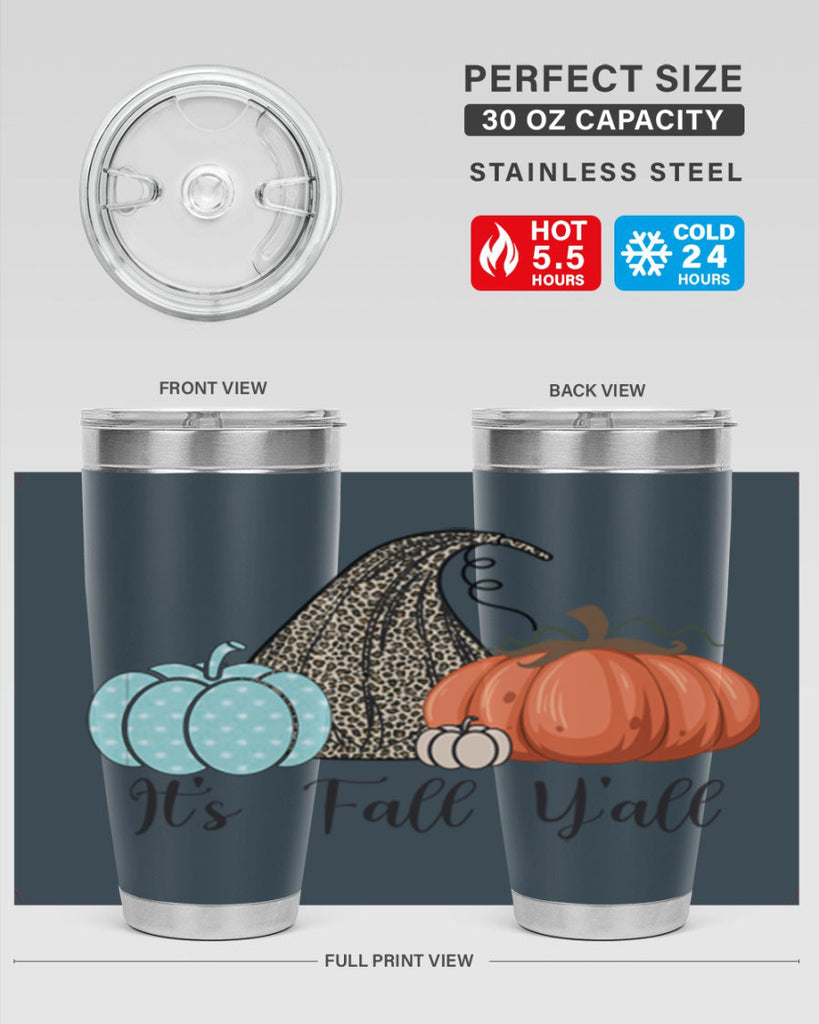 It s Fall Y all Pumpkin 363#- fall- Tumbler