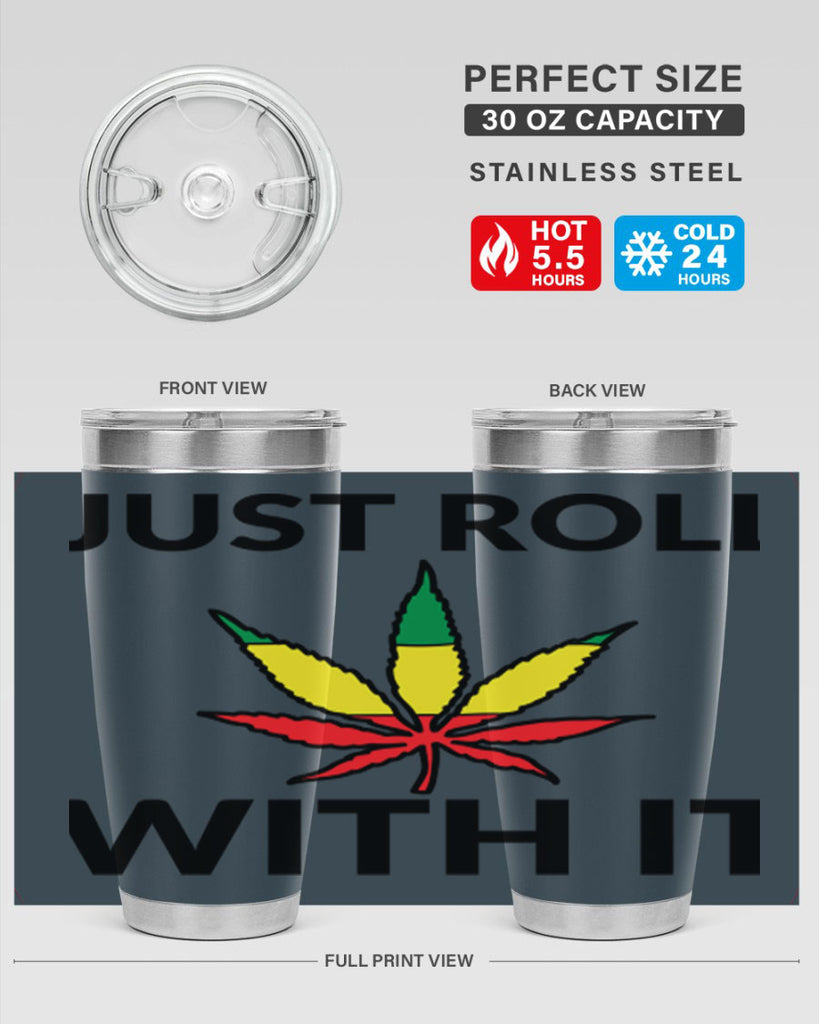 Just roll with it 169#- marijuana- Tumbler