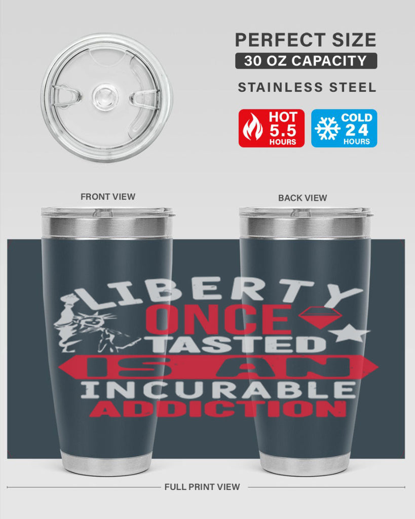 Liberty once tasted is an incurable Style 36#- Fourt Of July- Tumbler