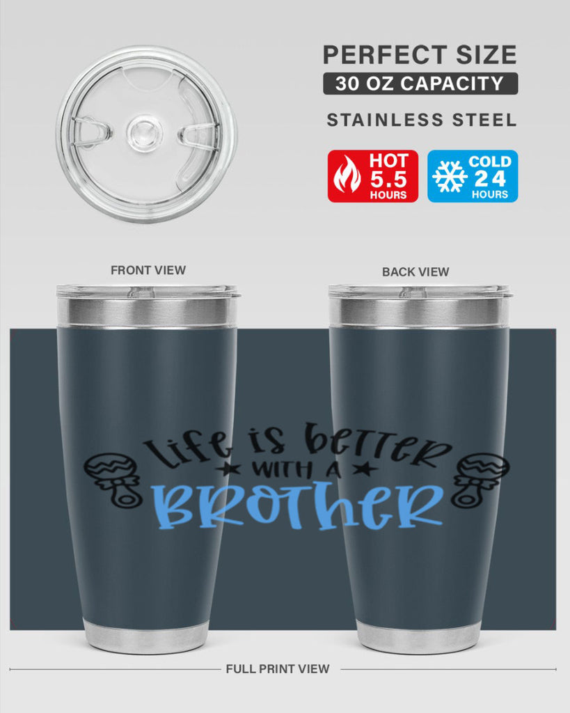 Life Is Better With A Brother Style 72#- baby- tumbler