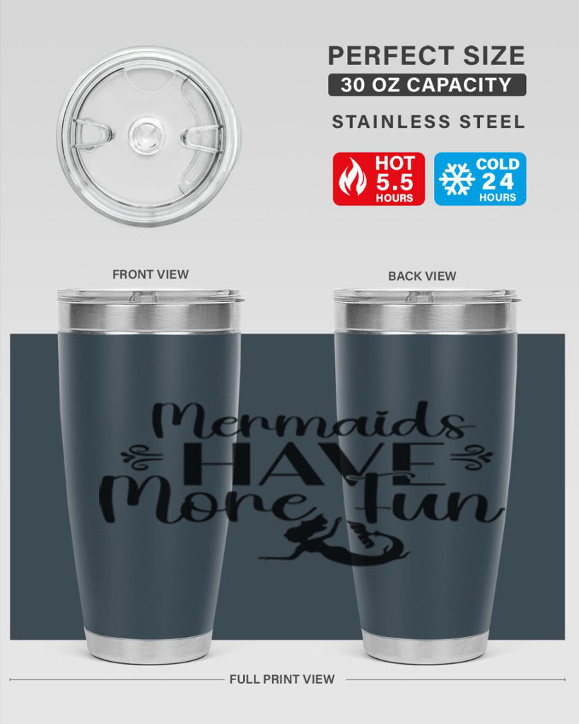 Mermaids Have More Fun 468#- mermaid- Tumbler