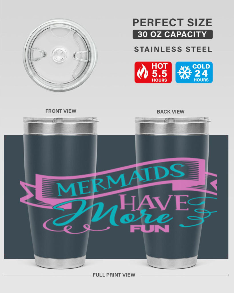 Mermaids Have More Fun 470#- mermaid- Tumbler