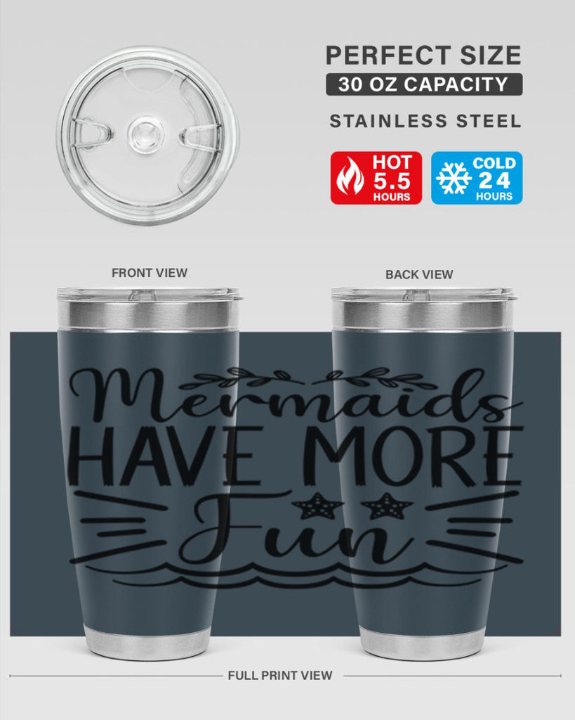 Mermaids Have More Fun 489#- mermaid- Tumbler