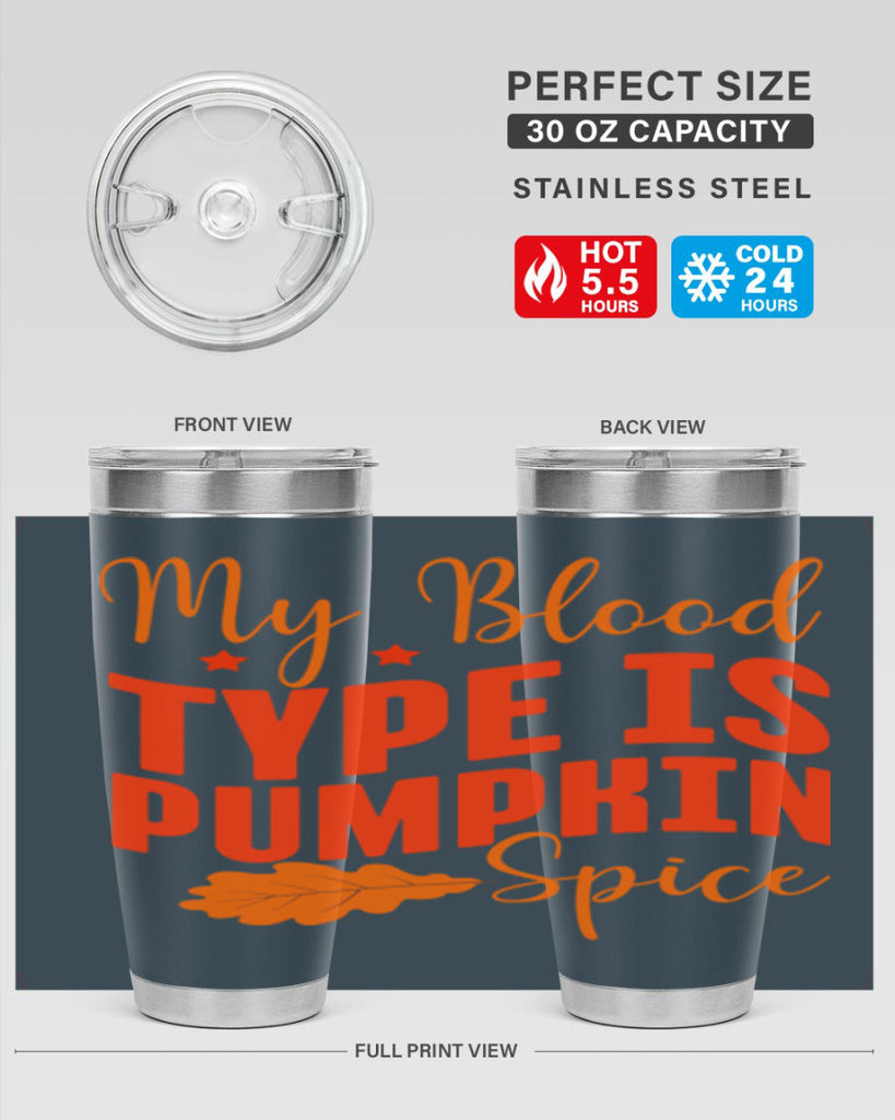 My Blood Type Is Pumpkin Spice Design 433#- fall- Tumbler