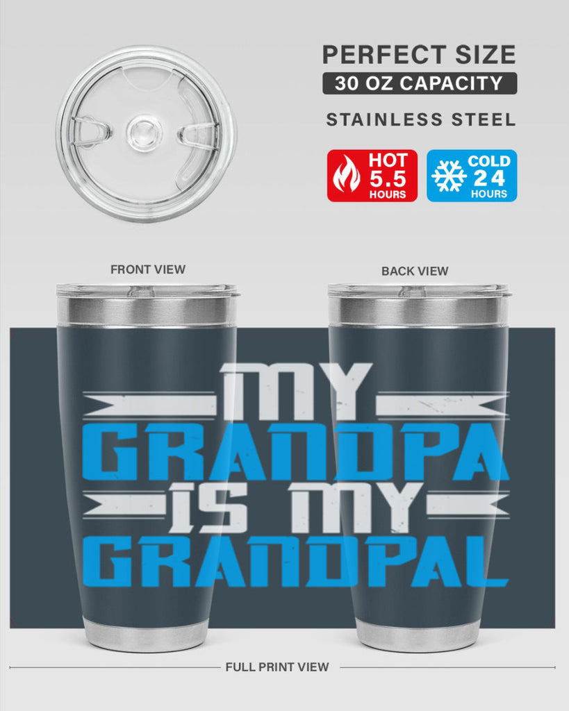 My Grandpa is my Grandpal 81#- grandpa - papa- Tumbler