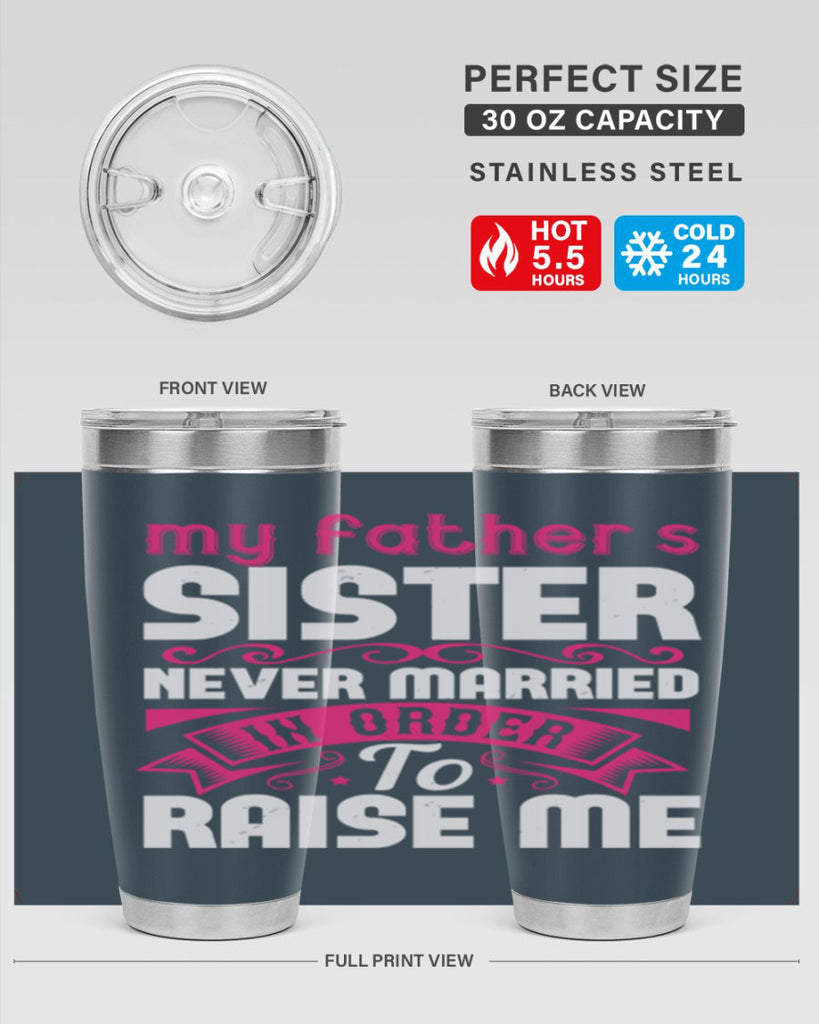 My fathers sister never married in order to raise me Style 34#- aunt- Tumbler