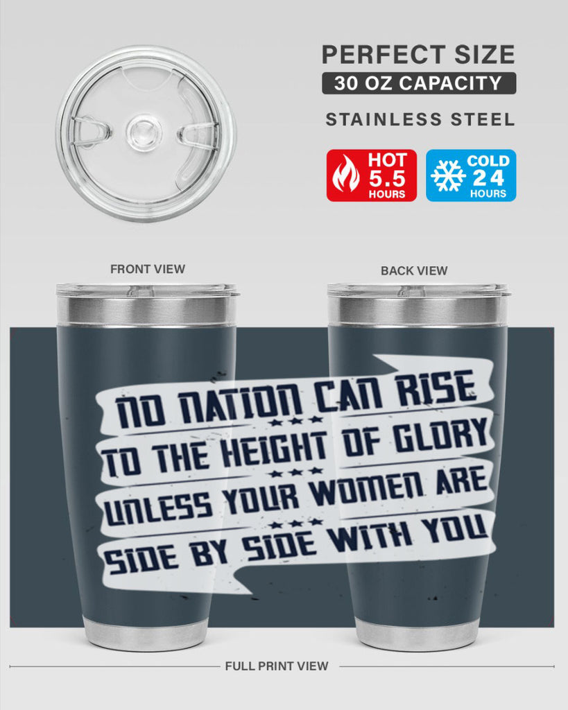 No nation can rise to the height of glory unless your women are side by side with you Style 47#- womens day- Tumbler