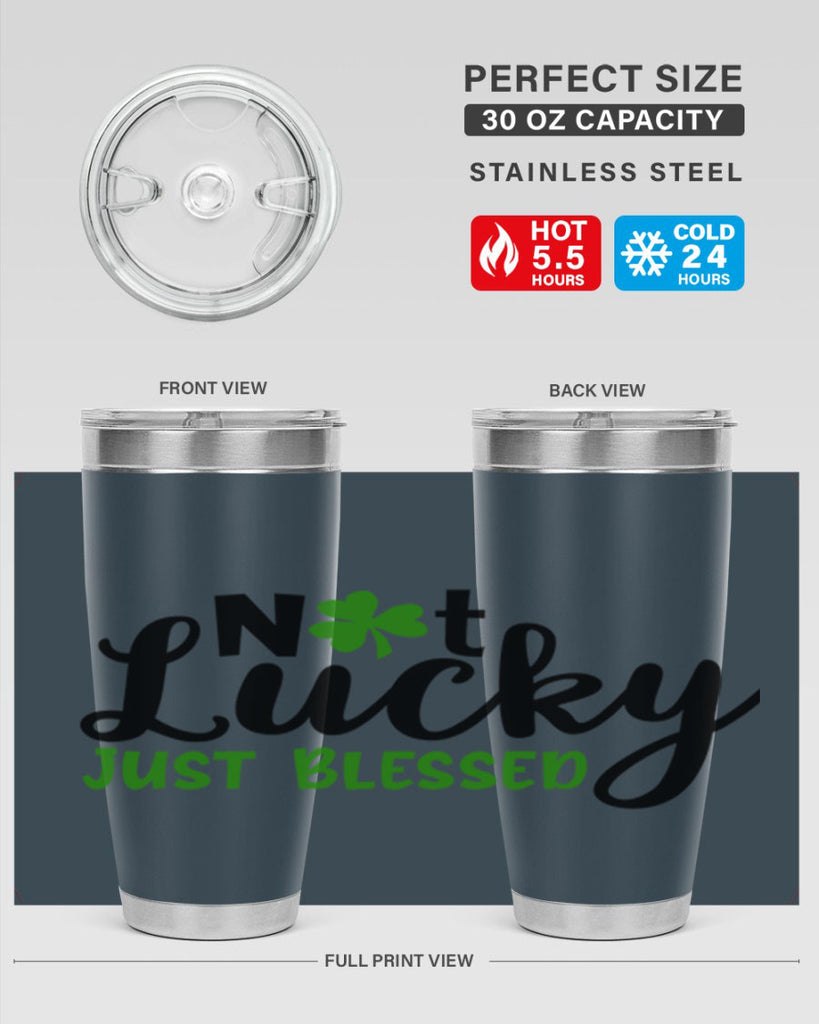 Not Lucky Just Blessed Style 149#- St Patricks Day- Tumbler