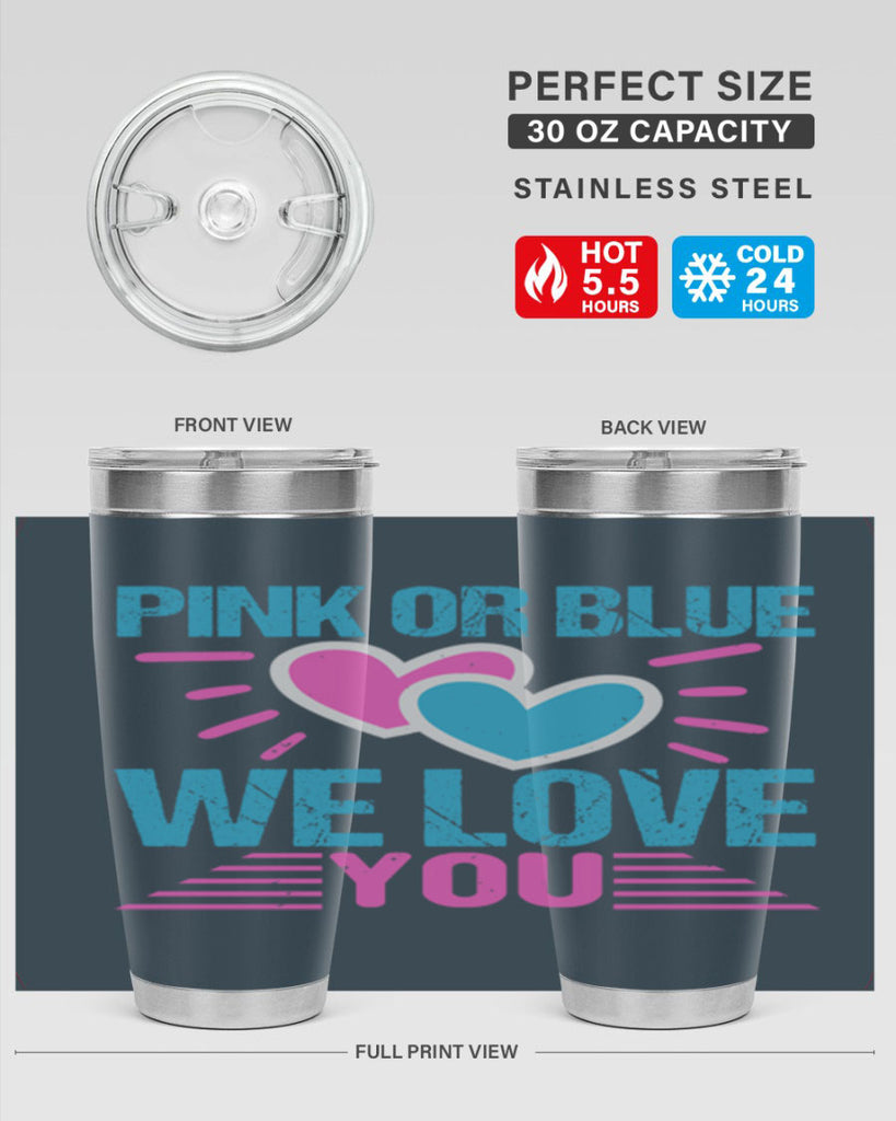 Pink or Blue we love you Style 177#- baby- tumbler