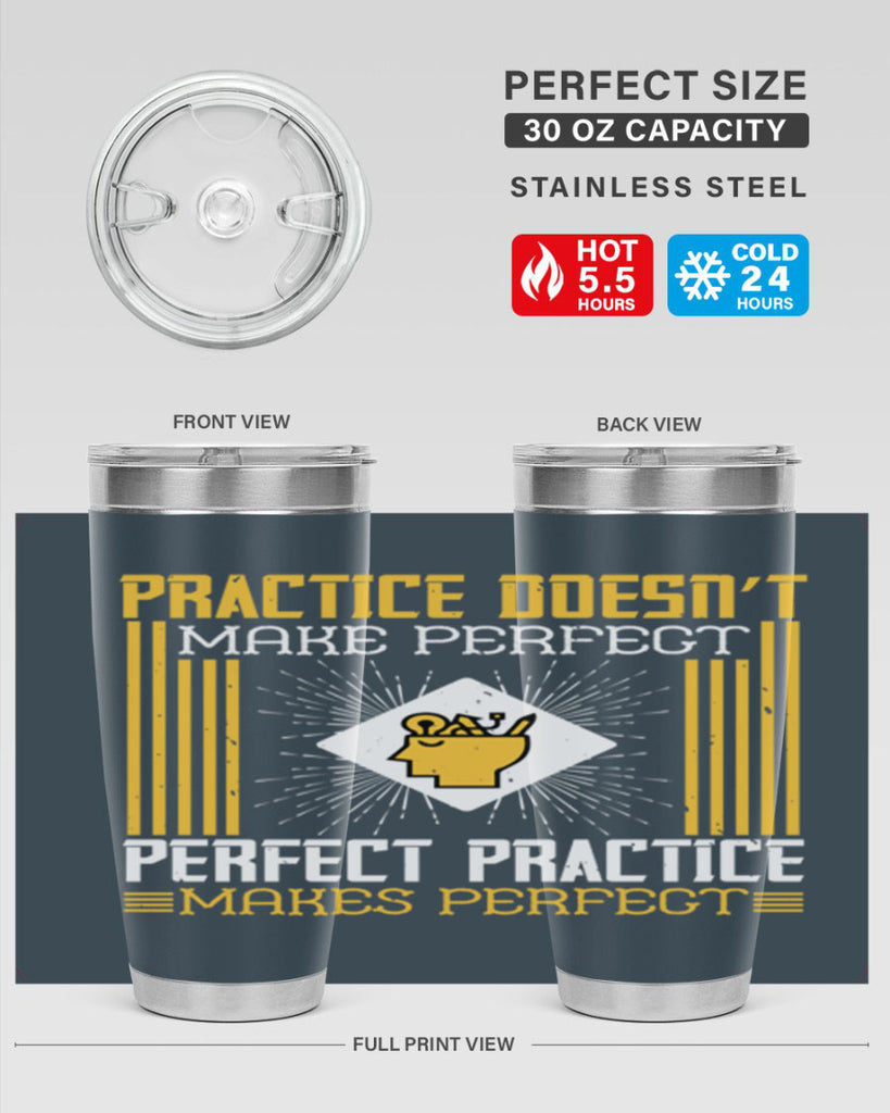 Practice doesn’t make perfect Perfect practice makes perfect Style 20#- coaching- tumbler