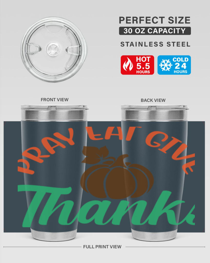 Pray Eat Give Thanks 519#- fall- Tumbler