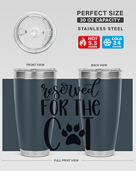Reserved For The Cat Style 104#- cat- Tumbler