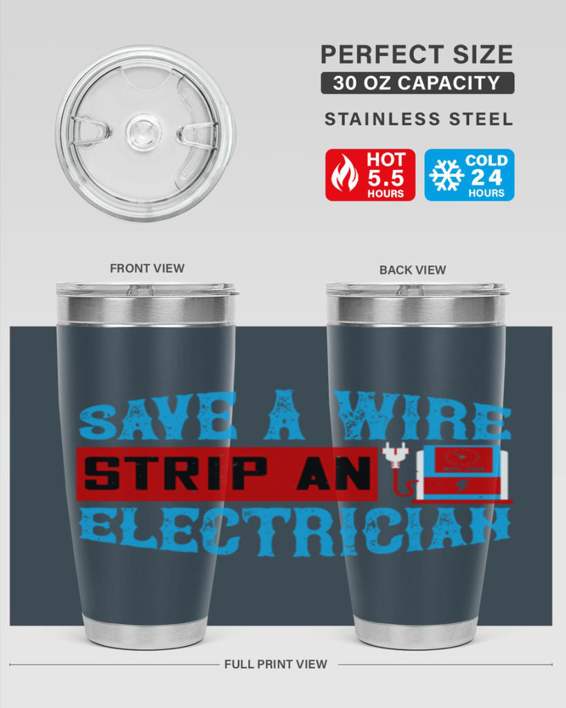 Save a wire strip an electrician Style 13#- electrician- tumbler