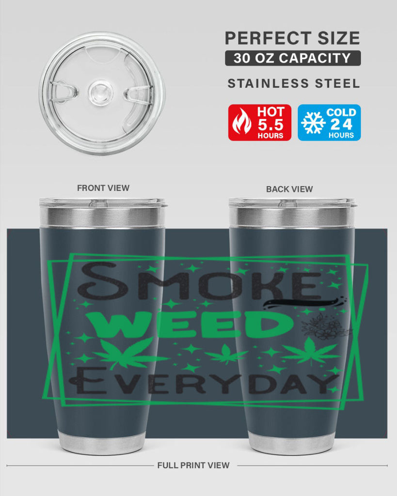 Smoke Weed Everyday 237#- marijuana- Tumbler