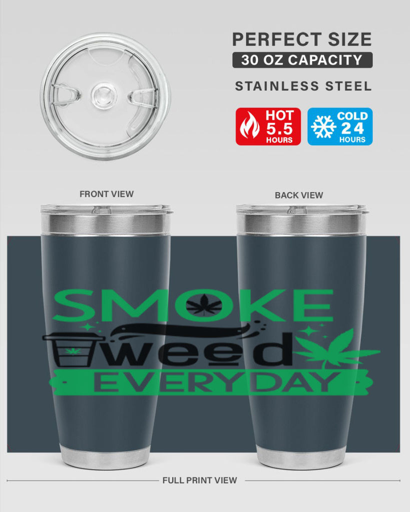 Smoke weed Everyday 245#- marijuana- Tumbler