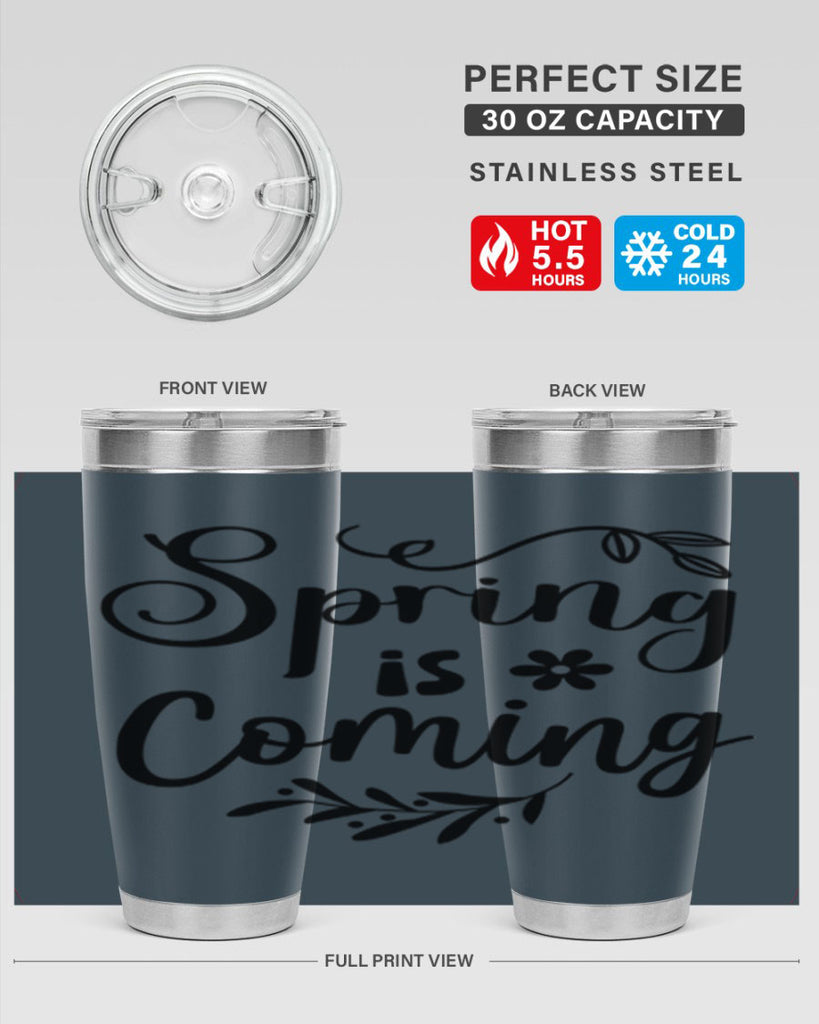 Spring Is Coming 437#- spring- Tumbler