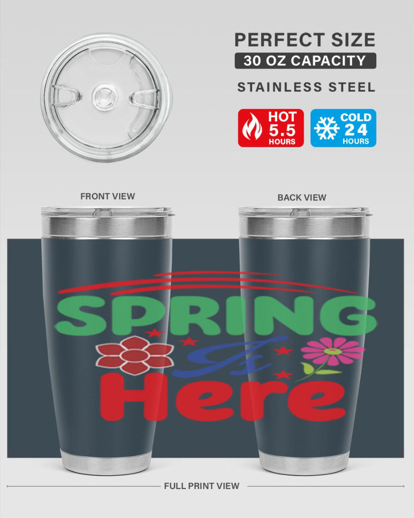 Spring Is Here 448#- spring- Tumbler